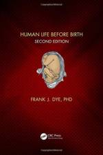 Human Life Before Birth, Second Edition af Frank (Western Connecticut State University (Emeritus) Dye