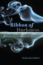 Ribbon of Darkness af Barbara Maria Stafford