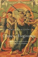 Crime and Forgiveness af Adriano Prosperi