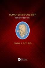Human Life Before Birth, Second Edition af Frank (Western Connecticut State University (Emeritus) Dye