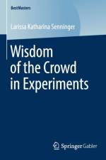 Wisdom of the Crowd in Experiments af Larissa Katharina Senninger