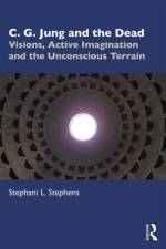 C. G. Jung and the Dead af Stephani Stephens