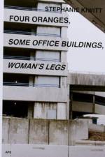Four Oranges, Some Office Buildings, Woman’s Legs af Stephanie Kiwitt