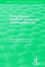 Using Student Feedback to Improve Learning Materials af Michael B. Nathenson
