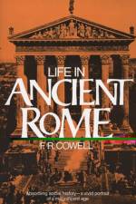 Life in Ancient Rome af F. R. (F. R. Cowell) Cowell