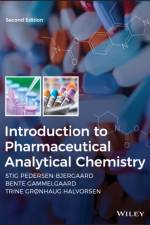 Introduction to Pharmaceutical Analytical Chemistry af Stig (University of Copenhagen) Pedersen-Bjergaard