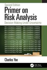 Primer on Risk Analysis af Charles (Notre Dame of Maryland University Yoe