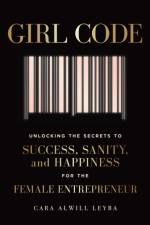 Girl Code af Cara Alwill Leyba
