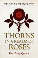 Thorns in a Realm of Roses af Thomas Crockett