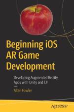 Beginning iOS AR Game Development af Allan Fowler