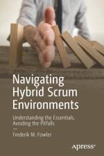 Navigating Hybrid Scrum Environments af Frederik M. Fowler