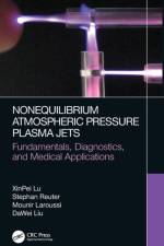 Nonequilibrium Atmospheric Pressure Plasma Jets af XinPei Lu
