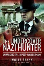 The Undercover Nazi Hunter af Wolfe Frank