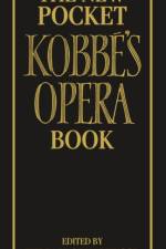 The New Pocket Kobbe's Opera Book af Earl Of Harwood