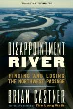 Disappointment River af Brian Castner