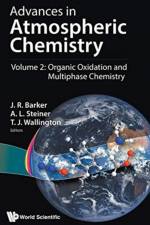 Advances In Atmospheric Chemistry - Volume 2: Organic Oxidation And Multiphase Chemistry