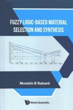 Fuzzy Logic-based Material Selection And Synthesis af Mustafa B (Azerbaijan State Oil