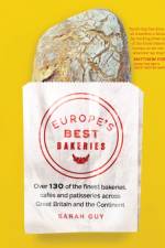 Europe's Best Bakeries af Sarah Guy