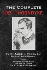 Complete Dr. Thorndyke - Volume 1 af R Austin Freeman