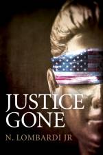 Justice Gone af N. Lombardi