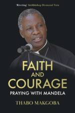 Faith and Courage af The Most Revd Thabo Makgoba