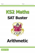 KS2 Maths SAT Buster: Arithmetic - Book 2 (for the 2025 tests) af CGP Books