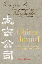 China Bound af Robert Bickers