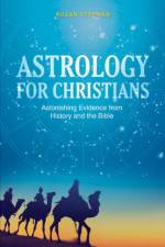 Astrology for Christians af Suzan Stephan