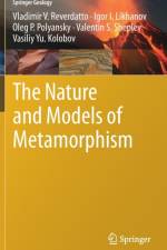 Nature and Models of Metamorphism af Vladimir V. Reverdatto