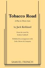 Tobacco Road: A Play in Three Acts af Jack Kirkland