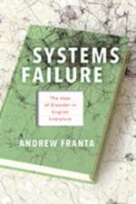 Systems Failure af Andrew (Associate Professor of English Franta