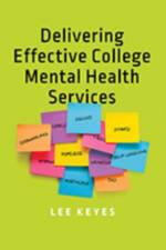 Delivering Effective College Mental Health Services af Lee Keyes