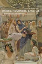 Brides, Mourners, Bacchae