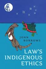 Law's Indigenous Ethics af John Borrows