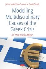 Modelling Multidisciplinary Causes of the Greek Crisis af Janine Mukuddem-Petersen