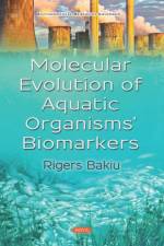 Molecular Evolution of Aquatic Organisms' Biomarkers af Rigers Bakiu