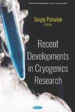 Recent Developments in Cryogenics Research