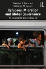 Refugees, Migration and Global Governance af Elizabeth G. Ferris