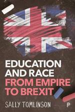 Education and Race from Empire to Brexit af Sally (Emeritus Professor at Goldsmiths London University
