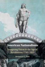 American Nationalisms af Benjamin E. Park