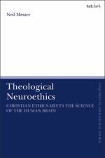 Theological Neuroethics af Dr Neil (University of Winchester Messer