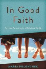 In Good Faith af Maria Polonchek
