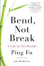 Bend, Not Break af Ping Fu