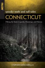Spooky Trails and Tall Tales Connecticut af Stephen Gencarella