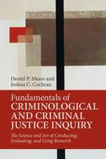 Fundamentals of Criminological and Criminal Justice Inquiry