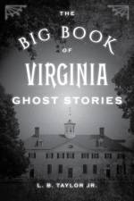 The Big Book of Virginia Ghost Stories af L. B. Taylor