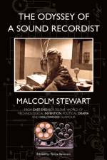 The Odyssey of a Sound Recordist af Malcolm Stewart
