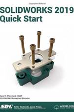 SOLIDWORKS 2019 Quick Start af David Planchard