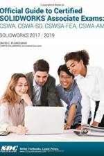Official Guide to Certified SOLIDWORKS Associate Exams (2018-2019) af David Planchard