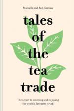 Tales of the Tea Trade af Michelle Comins
